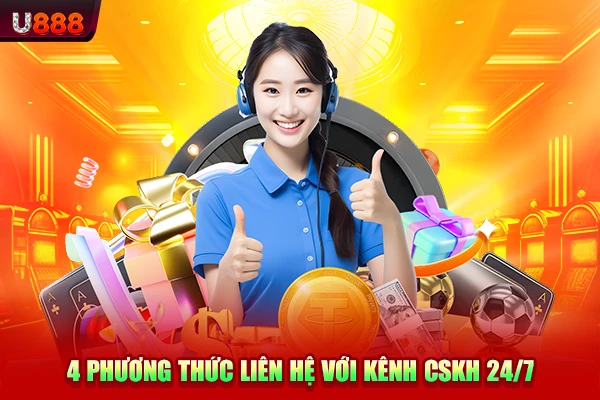 4 phương thức liên hệ với kênh CSKH 24/7