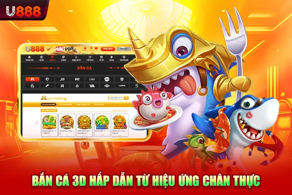Bắn cá 3D hấp dẫn từ hiệu ứng chân thực